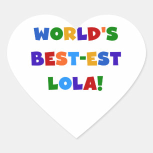 Adesivo Coração As melhores camisetas e presentes da Lola do mundo