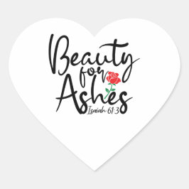 Adesivo Coração Beleza para Ashes - Isaiah 61:3 "Heart Stickers"