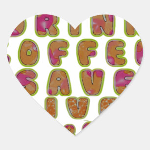 Adesivo Coração Bom dia, só quero beber café, salvar vidas e T