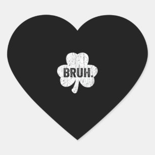 Adesivo Coração Bruh Meme Engraçado Dizendo Que Irmão Saudará Rua