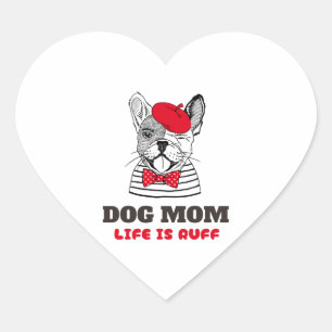 Adesivo Coração Cachorro Mãe A Vida É Ruim