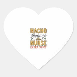 Adesivo Coração Camisa Vintage Nacho Average Nurse Extra Spicy Des