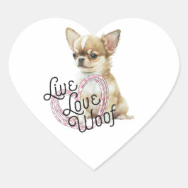 Adesivo Coração Chihuahua Whispers: Ao Vivo, Amor, Woof em Aquarel