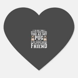 Adesivo Coração Citação de Amigo da Família de Cachorro Pug