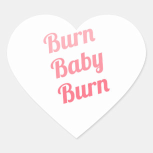 Adesivo Coração Cotação Inspiradora Burn Baby White