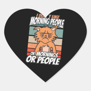 Adesivo Coração Eu não gosto de pessoas matinais ou manhãs ou pe