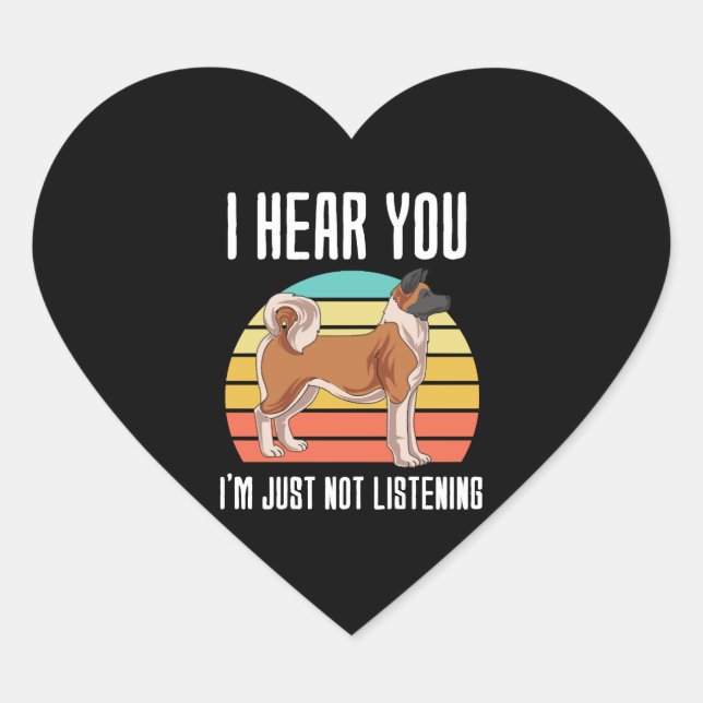 Adesivo Coração Eu Ouvi Que Não Estou Ouvindo Akita (Frente)