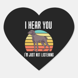 Adesivo Coração Eu Ouvi Que Não Estou Ouvindo Weimaraner