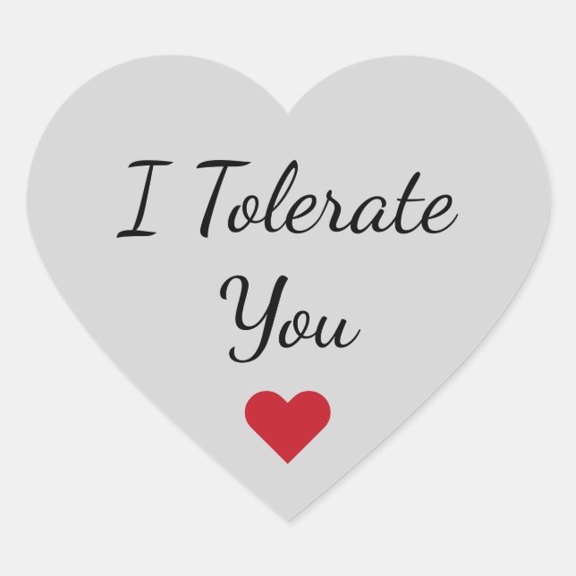 Adesivo Coração Funny I Tolerate You - Valentine's Day Love Humor (Frente)