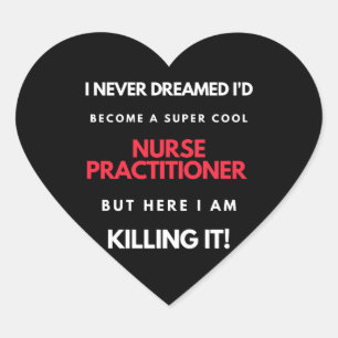Adesivo Coração I Never Dreamed I'd Become A Super Cool Nurse