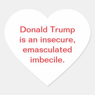 Adesivo Coração Imbecil Afeminado-Trump Hankamer Artjunkhaus 