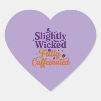Adesivo Coração Ligeiramente Malvada, Totalmente Cafeinada
