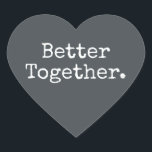 Adesivo Coração Melhor Juntos Amor Preto-escuro<br><div class="desc">Adesivo de coração bonito ou selo de envelope com o texto 'Melhor Juntos.' em tipografia elegante e sofisticada em um fundo preto claro. Perfeito para seus presentes de Natal e Dia dos Namorados, chá de bebê, chá de noiva, lembranças de casamento, envio de pequenas empresas e pacotes festivos, adicione um...</div>
