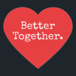 Adesivo Coração Melhor Juntos Amor Vermelho Brilhante<br><div class="desc">Adesivo de coração bonito ou selo de envelope com o texto 'Melhor Juntos.' em tipografia elegante e sofisticada em um fundo vermelho brilhante. Perfeito para seus presentes de Natal e Dia dos Namorados, chá de bebê, chá de noiva, lembranças de casamento, envio de pequenas empresas e pacotes festivos, adicione um...</div>