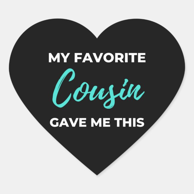 Adesivo Coração Meu Primo Favorito Me Deu Isso (Frente)