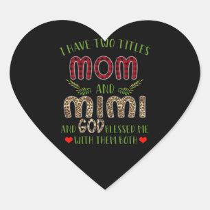 Adesivo Coração Mimi Gift Tenho Dois Títulos Mãe E Mimi