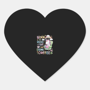 Adesivo Coração Nascer para ler o Yapper e beber café Cafeine e Bo