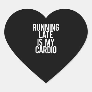 Adesivo Coração O Atraso É O Meu Cardio Engraçado Dizendo "Worko