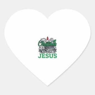 Adesivo Coração O Natal é Tudo Sobre o Design de Jesus