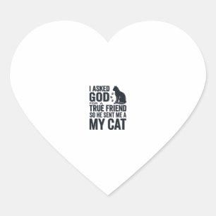 Adesivo Coração Pedi a Deus um Amigo Verdadeiro Meu Gato Design Vi