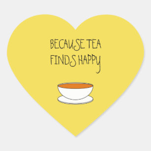 Adesivo Coração Porque o chá encontra um slogan feliz, uma xícara 