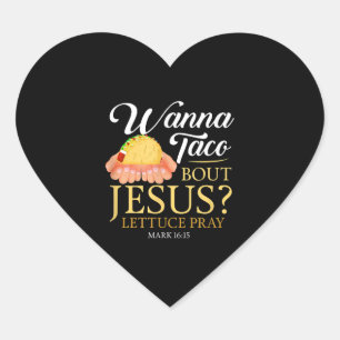 Adesivo Coração Presente cristão engraçado Wanna Taco Bout Jesus L