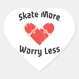 Adesivo Coração Skate Mais Preocupado Menos - Patinação Engraçada