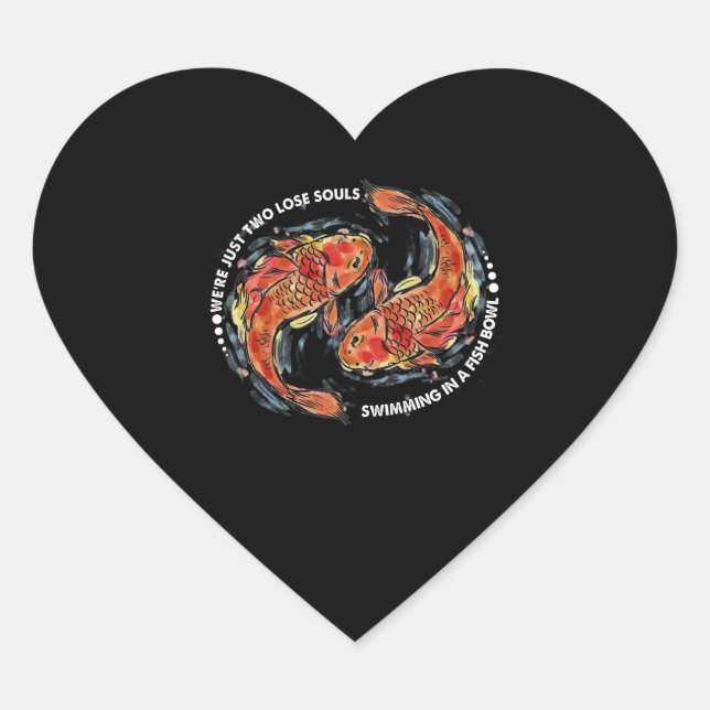 Adesivo Coração Somos apenas duas almas Perderes nadando em uma pi (Frente)