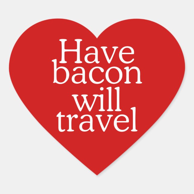 Adesivo Coração Tenha Bacon Will Viagem (Frente)