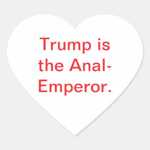 Adesivo Coração Trump é o Anal-Imperador Hankamer Artjunkhaus Yum
