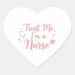 Adesivo Coração Trust Me, I’m a Nurse
