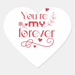 Adesivo Coração Você é meu presente de dia de os namorados eterno