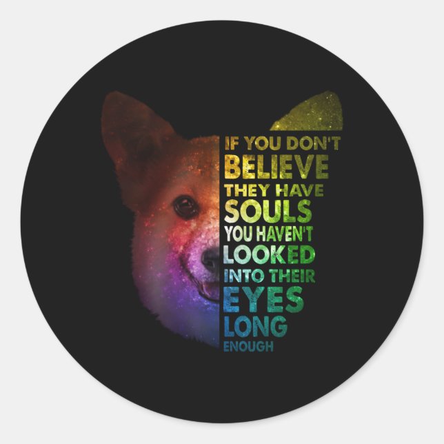 Adesivo Corgi, Se Não Acredita, Olhou Para Os Olhos Deles (Frente)