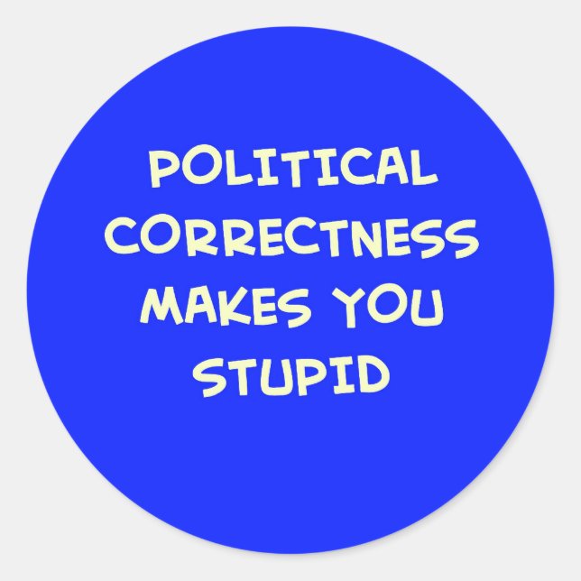 ADESIVO CORREÇÃO POLÍTICA FAZ VOCÊ ESTÚPIDO (Frente)