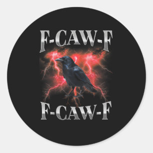 Adesivo Corvo F-Caw-F Pássaro Corvo Memes Gótico