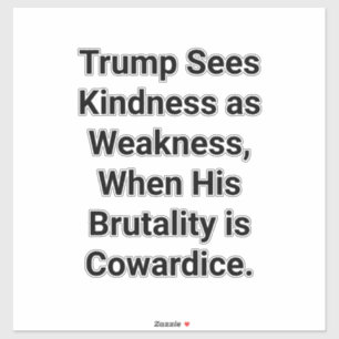Adesivo Covardia & Brutalidade de Trump Hankamer Artjunkha