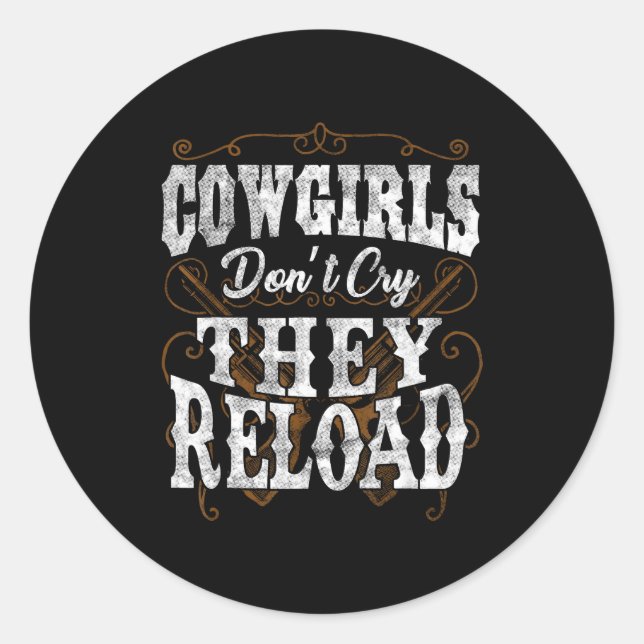 Adesivo Cowgirls Don't Cry They Reload Shirt  (Frente)