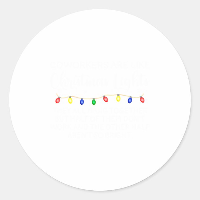 Adesivo Coworkers Are Like Christmas Lights Funny Coworker (Frente)