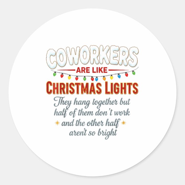 Adesivo Coworkers Are Like Christmas Lights They Hang Toge (Frente)