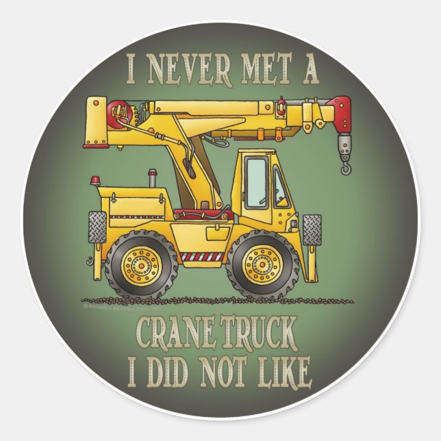 Adesivo Crane Truck Operator Quote Kids Sticker (Frente)