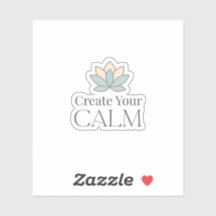Create Your Calm Minimal Motivational Sticker
