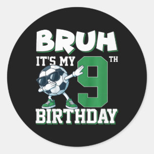 Adesivo Crianças Bruh É Meu 9º Aniversário Menino Futebol