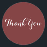 Adesivo Crie Seu Próprio Borgonha Obrigado<br><div class="desc">Um bonito burgundy com um obrigado de caligrafia contemporânea branco que você design de casamento. Crie seu próprio adesivo de casamento design. Chic e moderno.</div>