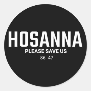 Adesivo Cristianismo Anti-Trump 86 47 Hosana Por Favor Sal