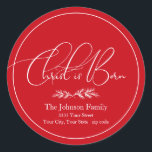 Adesivo Cristo é o Nascer Red Christmas Return Address Lab<br><div class="desc">Celebre o significado do Natal com estes Cristos vermelhos e brancos é etiquetas de endereço de retorno de Nascer e selo de envelope.</div>