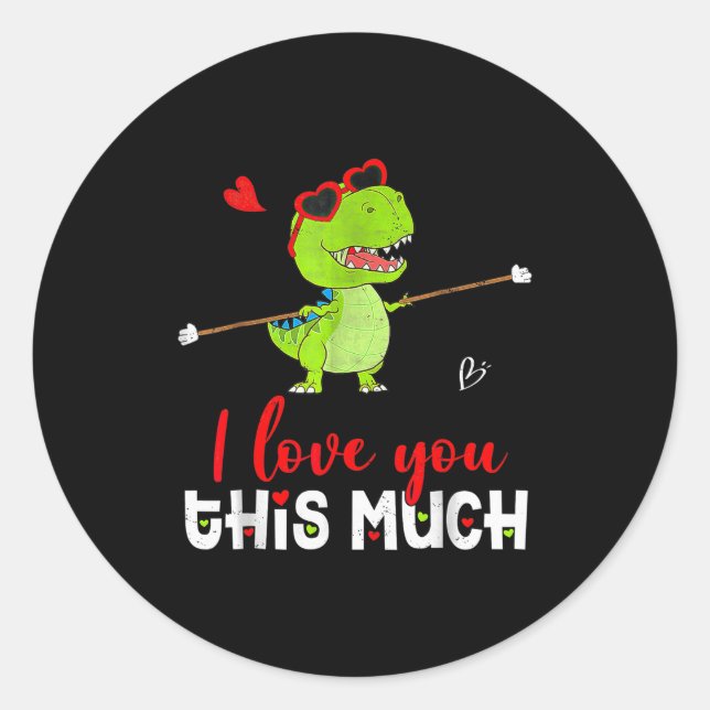 Adesivo Cute Dinosaur I Love You This Much Valentines Day  (Frente)