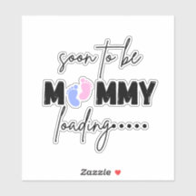 Cute Mommy Loading Soon To Be Sticker - Baby Annou