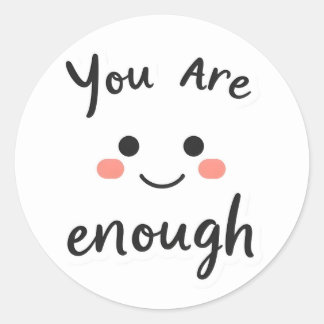 Adesivo Cute "You Are Enough" Smiley Face Positive Sticker
