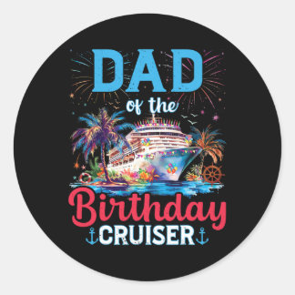 Adesivo Dad Of The Birthday Cruiser Funny Cruise Birthday 