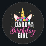 Adesivo Daddy Of The Birthday Girl Father Gift Unicorn<br><div class="desc">Daddy Of The Birthday Girl Father Gift Unicorn Birthday Gift. Perfect gift for your dad,  mom,  papa,  men,  women,  friend and family members on Thanksgiving Day,  Christmas Day,  Mothers Day,  Fathers Day,  4th of July,  1776 Independent day,  Veterans Day,  Halloween Day,  Patrick's Day</div>